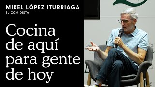 Mikel Iturriaga presenta su libro COCINA DE AQUÍ PARA GENTE DE HOY [upl. by Salas590]