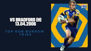 Top 10 Rob Burrow Tries 2006 vs Bradford [upl. by Launamme]