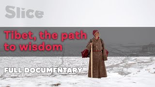 Tibet the path to Wisdom  SLICE  Full documentary [upl. by Yleoj]