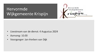 Vertrouwen  zondagdienst Hervormd Krispijn  4 Augustus 2024 [upl. by Nador]