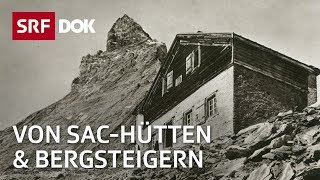 Die Eroberung der Alpen – 150 Jahre SAC  Doku  SRF DOK [upl. by Stanfill75]