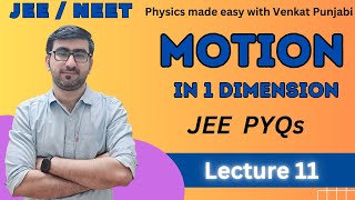 11  JEENEET  Physics  Motion  Lecture 11  JEE PYQs [upl. by Katuscha]