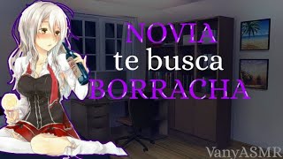 ASMRNovia te busca borracha 💖 asmr asmrroleplay F4M ❤ esta super naco [upl. by Mcwilliams]