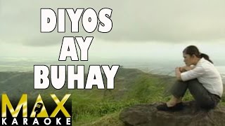 Diyos Ay Buhay Karaoke Version  Praise Song [upl. by Eiramanit]