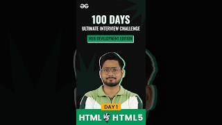 HTML vs HTML5  Day 1  100 Days Interview Challenge  Web Development Edition  gfg shorts [upl. by Alegre]