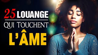 MEILLEURE MUSIQUE ADORATION ET LOUANGE CHRETIENNE QUI TOUCHENT LÂME ♫ TOP CHANTS DÉGLISE 2025 [upl. by Oecile681]