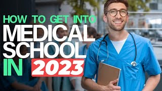 How To Get Into UK Medical School In 2023 [upl. by Teiluj]