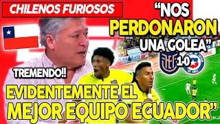 PRENSA CHILENA FURIOSA TRAS PERDER ¡EVIDENTEMENTE ECUADOR NOS PERDONO LA VIDA FUERON SUPERIORES [upl. by Thury]