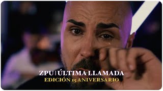 ZPU  Última Llamada Edición 15 Aniversario Video Oficial [upl. by Neiman594]