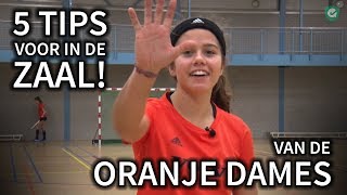 ZAALFREAKS OPGELET  5 Tips van de Oranje Dames [upl. by Selbbep]