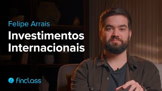 Investimentos Internacionais com Felipe Arrais  Trailer  Finclass [upl. by Leonerd]