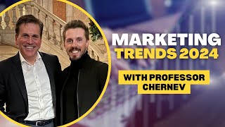 Marketing Trends 2024 with Professor Alexander Chernev  AIs Impact on Marketing [upl. by Roscoe816]