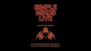 Simple Minds  Hypnotised Live in the City of Angels [upl. by Carlita]