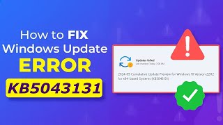 Windows Update KB5043131 Failure ✔️ Fix Update KB5043131 Download Failed [upl. by Nayrb]