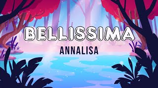 Annalisa  BELLISSIMA TestoLyrics [upl. by Llert]