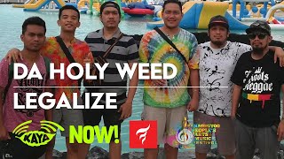 Da Holy Weed  quotLegalizequot w Lyrics  Panagduyog Fest [upl. by Temple]