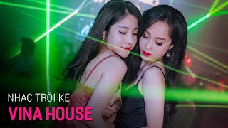 NONSTOP Vinahouse 2019  Nhạc Trôi Ke x My Love Remix  Full Track DJ Thái Hoàng Vol 8 [upl. by Erastes]