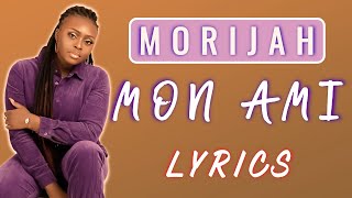 Morijah  Mon ami Paroles Lyrics [upl. by Gilges]