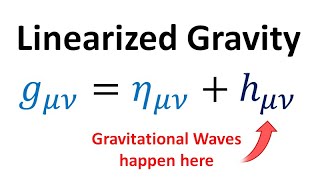 Relativity 109b Gravitational Waves  Linearized Gravity  Weak Gravity [upl. by Memory550]