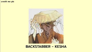 🎐 BACKSTABBER KESHA edit audio [upl. by Gnap565]