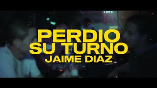 Perdio Su Turno  Jaime Diaz LETRA  Estreno 2023 [upl. by Eniagrom819]