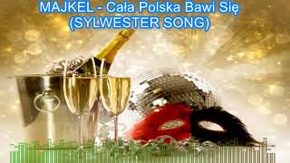 MAJKEL Cała Polska Bawi Się SYLWESTER SONG 2018 [upl. by Haukom]