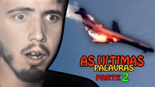 CAIXA PRETA 2  AS ÚLTIMAS PALAVRAS DE PILOTOS DE AVIÕES parte 2 [upl. by Eeloj946]