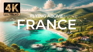 🇫🇷 France in 4K Breathtaking Landscapes and Peaceful Music 🎶🌄 [upl. by Egrog]