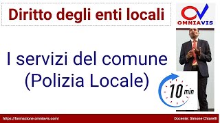 SELEZIONE da Diritto degli enti locali  COD267  Lezione 46  Servizi del comune Polizia locale [upl. by Ahserkal]