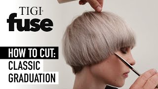 How to Cut a Classic Graduation Haircut  Cut Technique  TIGI FUSE [upl. by Dnalyr]