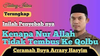 TERUNGKAP  Inilah Penyebabnya Kenapa Nur Allah Tidak Tembus Ke Qolbu II Ceramah Buya Arrazy Hasyim [upl. by Suez]