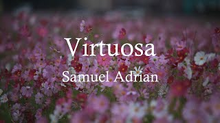 Virtuosa  Samuel Adrian letra [upl. by Elnar]