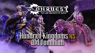 Old Dominion vs Hundred Kingdoms  Conquest Last Argument of Kings 200 PT Battle Report [upl. by Alfons]