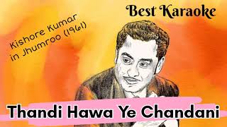 Thandi Hawa Ye Chandani Suhani  Best Karaoke  Kishore Kumar  Jhumroo 1961 [upl. by Nerral240]