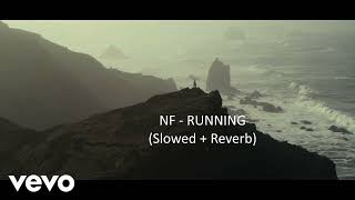 NF  RUNNING Slowed  Reverb [upl. by Jepson]