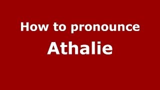 How to Pronounce Athalie  PronounceNamescom [upl. by Athalie]