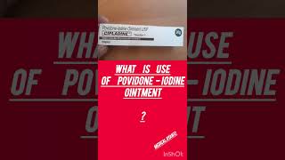 Cipladine ointment Povidone iodine ointment use 5 amp 10 medicine cream doctor [upl. by Takken]