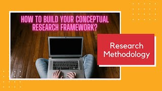 Research Methodology How to Build Your Conceptual Framework Practice 12 [upl. by Zabrine]