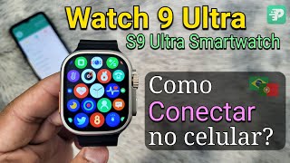 Relógio Inteligente 9 Ultra S9 Ultra Smartwatch Como Conectar ao Celular Sincronizar Fitpro [upl. by Jacobsen]