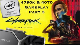 Cyberpunk 2077 Part 3  4790K and 4070 4K Maximum Settings  No RT DLSS  Gaming 2024 [upl. by Helmut]