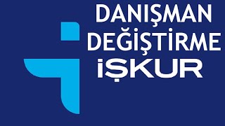 İşkur Danışman Değiştirme Nasıl Yapılır [upl. by Annid]