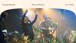 King of Heaven  Vineyard Worship feat Tim Brown amp Anabeth Morgan Live Video [upl. by Marentic826]