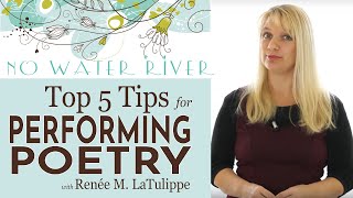 Top 5 Tips for Poetry Performance Doing Poetry Right with Renee M LaTulippe [upl. by Dianuj]