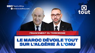 financement du terrorisme  Le Maroc dévoile tout sur lAlgérie à lONU [upl. by Godber]