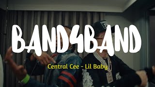 Central Cee  BAND4BAND Lyrics Ft Lil Baby [upl. by Vevina]