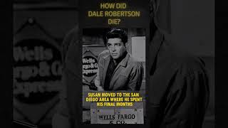 How did Dale Robertson die western history cinemahistory westerngenre movie cinematichistory [upl. by Gierk]