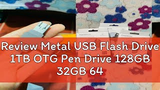 Review Metal USB Flash Drive 1TB OTG Pen Drive 128GB 32GB 64GB USB 30 Flash Disk for iosAndroid [upl. by Nnyledam]