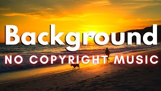 Cool Upbeat Background Music For Videos  No Copyright Music [upl. by Tenaj]