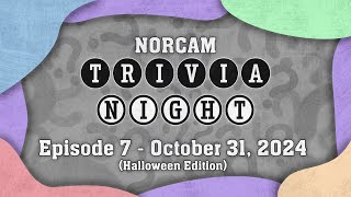 NORCAM Trivia Night Ep 7  October 31 2024 Halloween Edition [upl. by Eilyah]