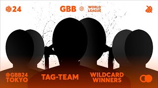 GBB24 World League TAG TEAM Category  Qualified Wildcard Winners Announcement [upl. by Illoh722]